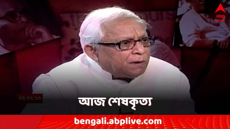 ex cm buddhadeb bhattacharjee last rites on 9 August know the timeline Buddhadeb Bhattacharjee: আজ শেষকৃত্য বুদ্ধদেব ভট্টচার্যের, কখন কোথায় শ্রদ্ধা জানানো যাবে?