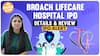 IPO ALERT: Broach Lifecare Hospital में निवेश से पहले जानें जरूरी जानकारी | Paisa Live