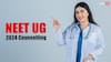 NEET UG Counselling 2024: नीट यूजी काउंसलिंग के लिए आज शुरू होगी पहले राउंड की च्वॉइस फिलिंग, ये है लास्ट डेट