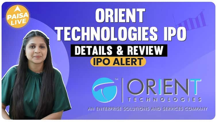 IPO ALERT: Orient Technologies में निवेश से पहले जानें इसके Price Band, GMP समेत पूरी जानकारी | Paisa Live