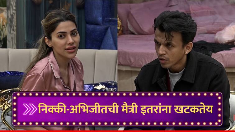 Nikki Tamboli and Abhijeet Sawant Friendship is problemetic for arbaaz ankita Team A vs Team B and other contestants marathi news Bigg Boss Marathi : टीम A आणि B मध्ये पडली फूट? अभिजीत डबल ढोलकी, निक्कीसोबतची मैत्री अरबाजसोबत अंकितालाही खटकली