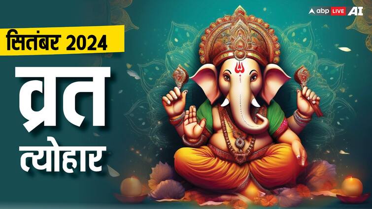 September 2024 Festivals Hartalika Teej Ganesh Chaturthi Vishwakarma Puja Hindi Vrat Tyohar Dates September 2024 Festivals List: सितंबर में गणेश चतुर्थी, सोमवती अमावस्या, पितृ पक्ष कब ? सितंबर माह के व्रत-त्योहार जानें