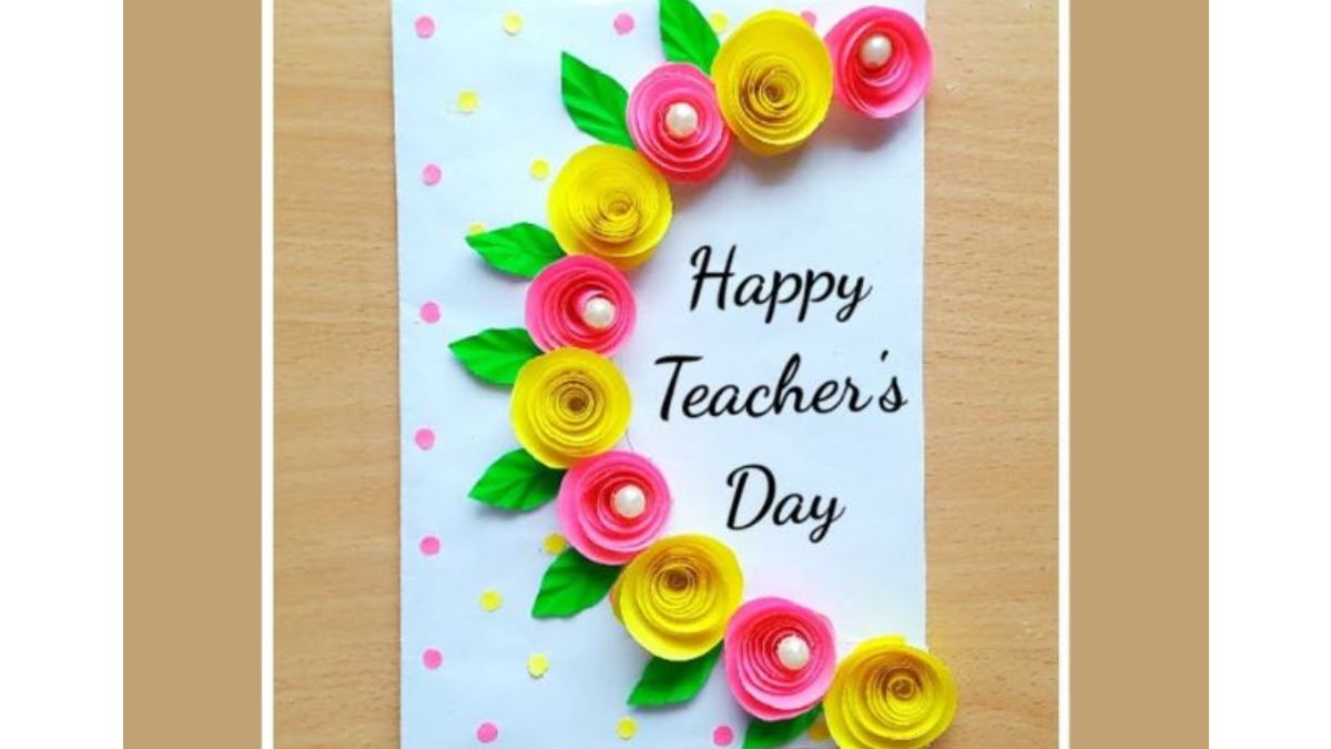 Teachers Day 2024: शिक्षक म्हणजे ज्ञानाचा दीपस्तंभ..! तुमच्या आवडत्या शिक्षकासाठी 5 प्रकारचे ग्रीटिंग कार्ड बनवा, पाहताच क्षणी चेहरा उजळेल.