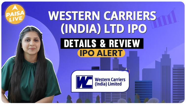 IPO ALERT: Western Carriers में निवेश से पहले जानें Price Band, GMP की पूरी जानकारी | Paisa Live