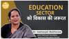 Dr. Geetanjali Mukherjee ने बताया Education Sector में क्यों है Primary Phase महत्वपूर्ण | PaisaLive