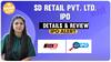 IPO ALERT: SD Retail IPO में निवेश से पहले जानें Price Band, GMP और Review | Paisa live