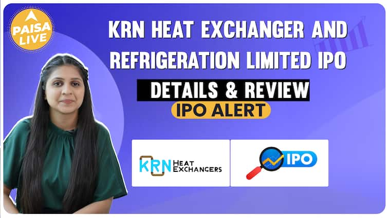 IPO ALERT: KRN Heat Exchanger में निवेश से पहले जानें Price Band, GMP की पूरी जानकारी | Paisa Live