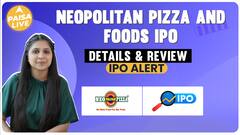 NeoPolitan Pizza and Foods IPO जानें Subscription Status, GMP, Allotment Date & Full Review|