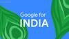 Gemini Now Available In Hindi, More Top Announcements From Google For India