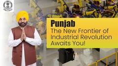 Punjab: The New Frontier Of Industrial Revolution Awaits You!