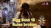 ਕਿਸਨੇ ਤੋੜ ਦਿੱਤਾ Bigg Boss ਦਾ Rule