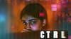 CTRL Movie Review : படத்தின் வில்லனே ஏ.ஐ தான்...நெட்ஃப்ளிக்ஸில் வெளியாகி இருக்கும் CTRL பட விமர்சனம்