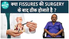 Dr. Kapil Dev Explains Immediate Recovery After Post-Fissure Surgery, Allowing Patients To Resume Work Quickly | Health Live