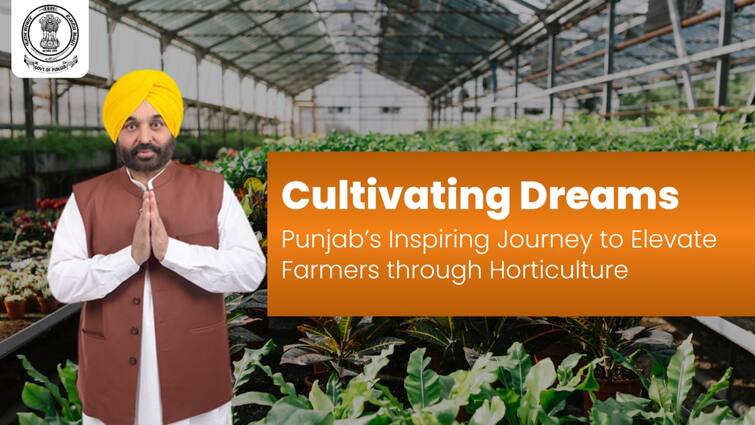 Cultivating Dreams: Punjab's Inspiring Journey to Elevate Farmers through Horticulture