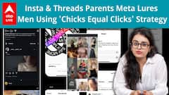 Insta & Threads Parents Meta Lures Men Using 'Chicks Equal Clicks' Strategy