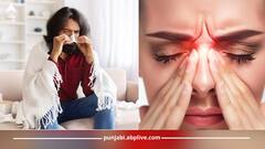 ਸਾਈਨਿਸਾਈਟਸ ਦੇ ਮਾਮਲਿਆਂ 'ਚ ਵਾਧਾ, ਪ੍ਰਦੂਸ਼ਣ ਹੈ ਮੁੱਖ ਕਾਰਨ!