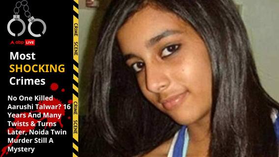 No One Killed Aarushi Talwar? 16 Years And Many Twists & Turns Later, Noida Twin Murder Still A Mystery