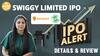 IPO ALERT: Swiggy Limited IPO जानें Price Band,, GMP & Full Review| Paisa Live