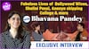 Bhavana Pandey ने Shalini Passi, Fabulous Lives of Bollywood Wives और Ananya Panday पर करी बात