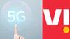 Vi એ આ શહેરોમાં લોન્ચ કરી 5G સર્વિસ, લિસ્ટમાં તમારુ શહેર પણ છે સામેલ ? 