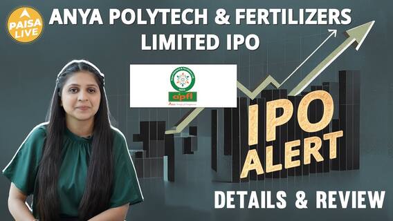 IPO Alert: Anya Polytech & Fertilizers IPO Key Dates, Allotment Status & Full Review Revealed | Paisa Live