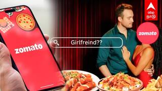 Zomato Search Trends: ”எனக்கு Girlfriend வேணும்” மிரளவைத்த YOUNGSTERS! ஷாக்கான Zomato!