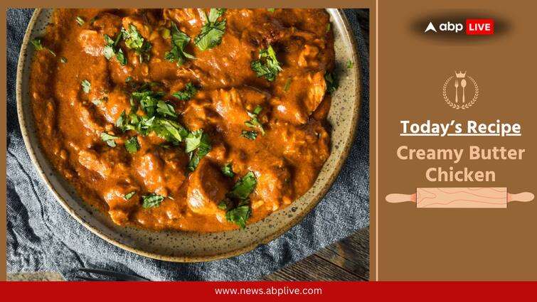 Delicious And Creamy Butter Chicken Recipe Delicious And Creamy Butter Chicken Recipe