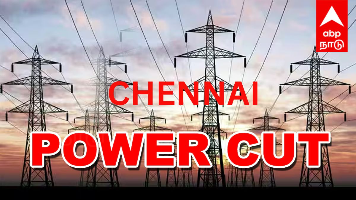 Chennai Power Shutdown: சென்னை மக்களே.! நாளை (10.01.2025) இங்கெல்லாம் கரண்ட் இருக்காது