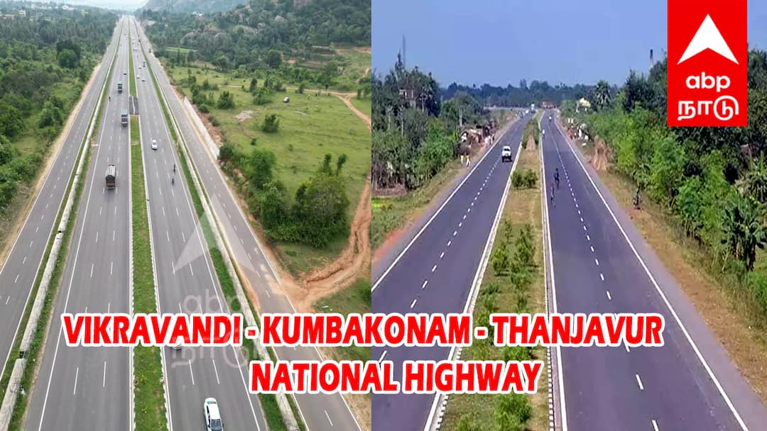 டெல்டா மக்களுக்கு இனி கவலையில்லை ... ரூ.4,730 கோடியில் ரெடியாகும் தேசிய நெடுஞ்சாலை - எப்போது வரும்?