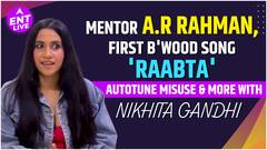 Nikhita Gandhi के Career पर कितना है AR Rahman का Influence? Raabta, Autone, Viral Songs पर की बात