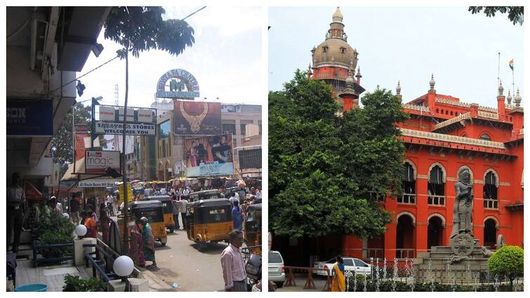Madras high court directs to remove encroachments in T Nagar Chennai violative of law தி.நகரில் விதிமீறல் கட்டிடங்கள்.. 8 வாரங்களில் இடிக்க வேண்டும் - சென்னை ஐகோர்ட் அதிரடி!