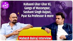 Sushant Singh Rajput, Gangs of Wasseypur किस्से, Kahaani Ghar Ghar Ki और काफी कुछ with Mahesh Balraj