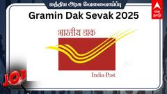 India Post GDS Recruitment 2025: மறந்துடாதீங்க..21,413 பணியிடங்கள்; மத்திய அரசுப் பணி - உடனே விண்ணப்பிங்க!
