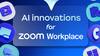 Zoom Forays Further Into AI, Unveils Next-Gen Agentic Companion: Here's What It Will Be Able To Do