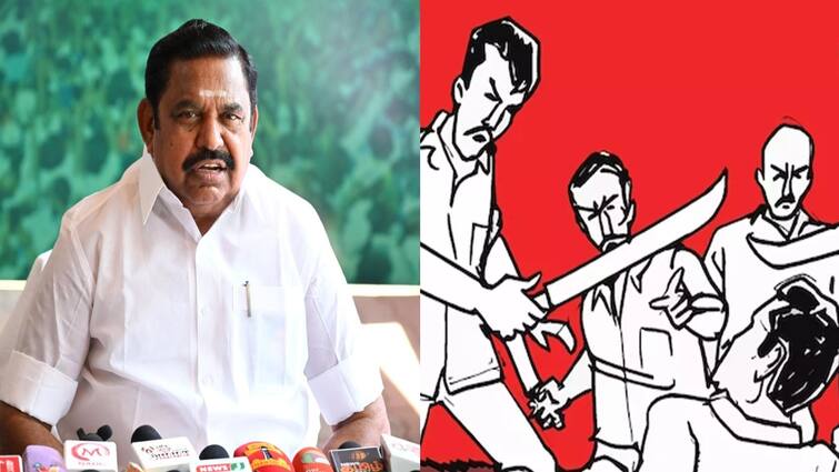 edappadi palanisamy condemn dmk government crime murder pocso case details here ஒரே நாளில் 4 கொலைகள், 11 போக்சோ வழக்கு! குற்றவாளிகளுக்கு பயம் இல்லை - எடப்பாடி பழனிசாமி கண்டனம்