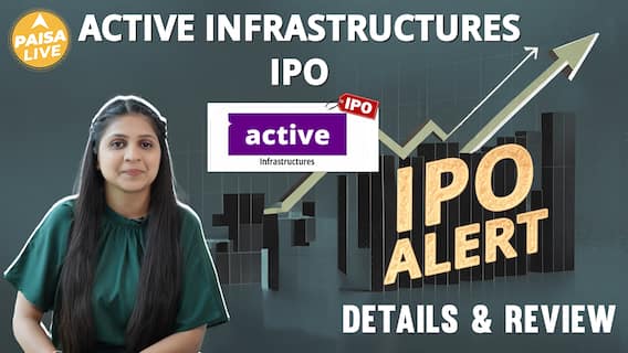 IPO ALERT: Active Infrastructures IPO में Invest करने से पहले जानें पूरी जानकारी | Paisa Live