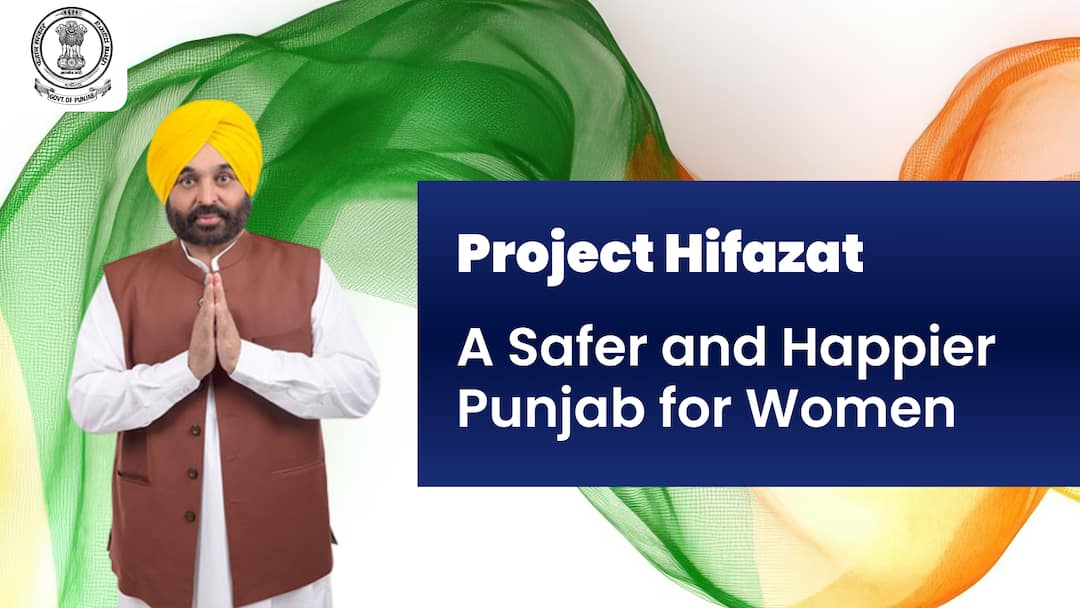 Project Hifazat: A Safer and Happier Punjab for Women Project Hifazat: A Safer and Happier Punjab for Women Project Hifazat: A Safer and Happier Punjab for Women