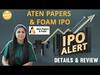 IPO ALERT: Aten Papers & Foam IPO में जाने Price Band, Allotment Status & Full Review | Paisa Live
