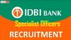 IDBI Bank: ఐడీబీఐ బ్యాంకులో 119 స్పెషలిస్ట్‌ ఆఫీసర్‌ పోస్టులు, వివరాలు ఇలా