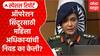 Operation Sindoor : पाकिस्तानच्या दहशतवादाला भारताचं स्पष्ट उत्तर, सोफिया कुरेशी अन् व्योमिका सिंह ऑपरेशन सिंदूरच्या मेसेंजर