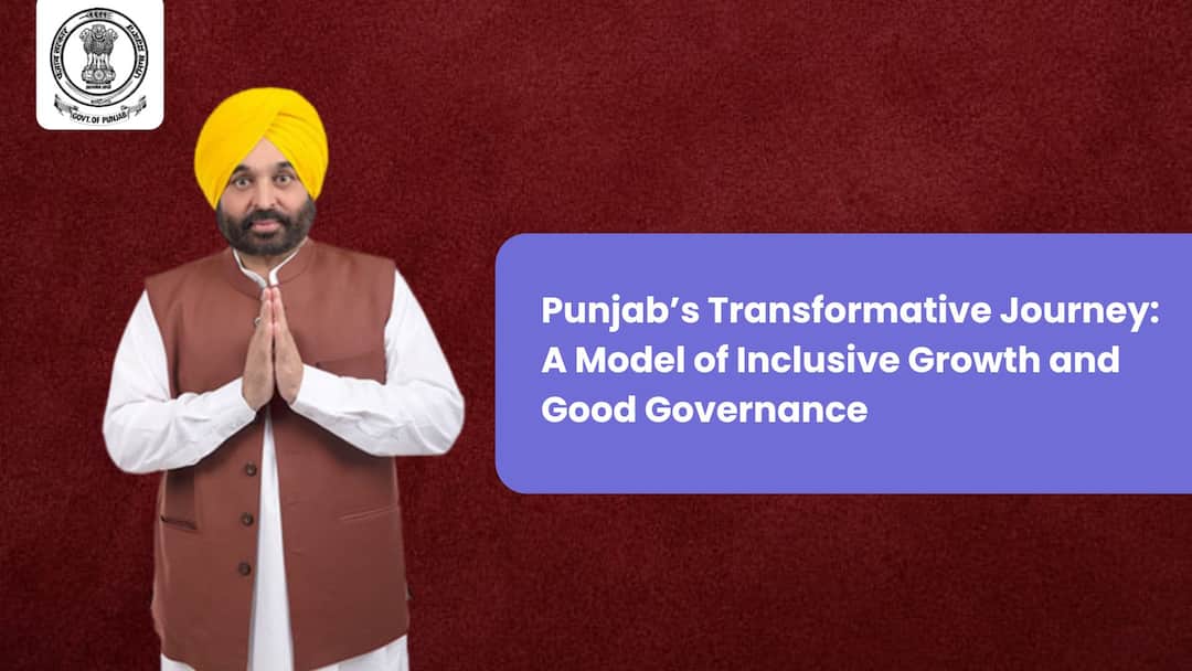 Punjab's Transformative Journey: A Model of Inclusive Growth and Good Governance Punjab's Transformative Journey: A Model of Inclusive Growth and Good Governance