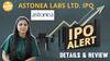 IPO ALERT: Astonea Labs Ltd. IPO में जाने Price Band, Allotment Status & Full Review | Paisa Live