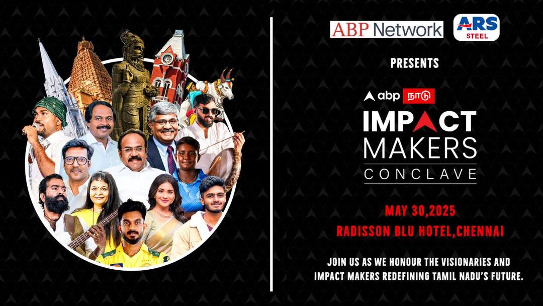 ABP Nadu Impact Makers: தடம் பதிக்கும் தமிழ்நாடு, வளர்ச்சிக்கான ஆலோசனைகளை விவாதிக்கும் மாநாடு, தமிழர் பார்வை