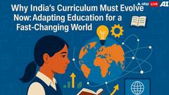 Why India's Curriculum Must Evolve Now: Adapting Education For A Fast-Changing Future