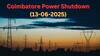 Coimbatore Power Shutdown: கோவையில் இன்றைய(13.06.25) மின்தடை பகுதிகள்.. முழு விவரம்