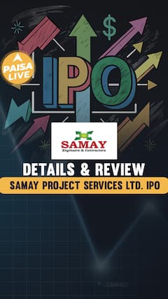 IPO Alert: Samay Project Services IPO: GMP, Price और Detailed Review ; Apply या Avoid | Paisa Live