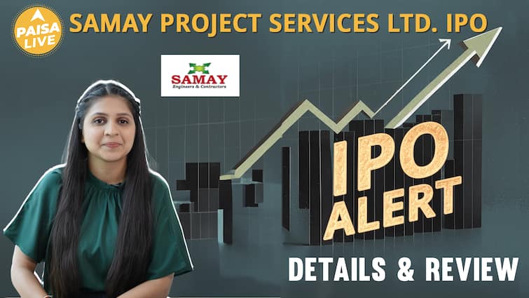 IPO Alert: Samay Project Services IPO: GMP, Price और Detailed Review ; Apply या Avoid | Paisa Live IPO Alert: Samay Project Services IPO: GMP, Price और Detailed Review ; Apply या Avoid | Paisa Live