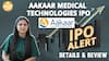 IPO Alert: Aakaar Medical Technologies IPO:GMP, Price और Detailed Review Apply या Avoid | Paisa Live