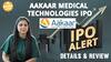 IPO Alert: Aakaar Medical Technologies IPO:GMP, Price और Detailed Review Apply या Avoid | Paisa Live