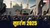 Muharram 2025: कब है मुहर्रम? जानिए तारीख और महत्व, क्यों मनाते हैं आशूरा?